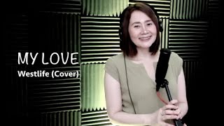 My Love  Westlife Cover [upl. by Almat]