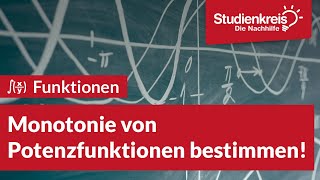 Monotonie von Potenzfunktionen bestimmen  Mathe verstehen mit dem Studienkreis [upl. by Chev]