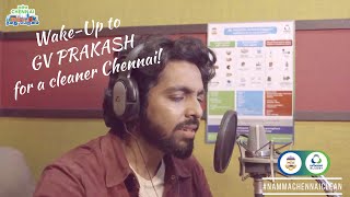 Our New WakeUp Song for a Cleaner Chennai  GV Prakash nammachennaiclean [upl. by Lynden267]