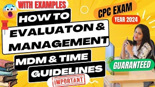 How to Code Evaluation and Management  Part 2  MDM amp Time Guidelines for 2024 [upl. by Hniv]