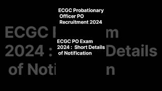 ECGC Probationary Officer PO Recruitment 2024trending youtubeshorts ecgcpo jobsearch [upl. by Eirallih38]