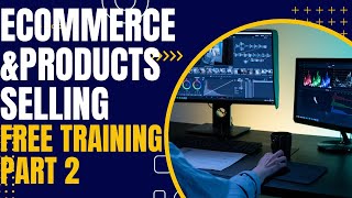 Free ecomress and free products selling training part 2 [upl. by Gustie]