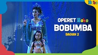 Dongeng Anak Bobumba Bagian 2  Operet Bobo Indonesia Fairytales [upl. by Yahs]