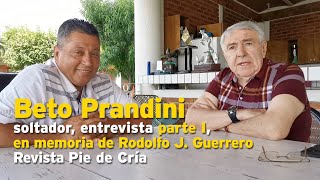 Beto Prandini entrevista p Ien memoria de Rodolfo J GuerreroFundador de Revista Pie de Cría [upl. by Domonic]