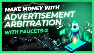 FaucetsZ How to Do Ad Arbitration and Make Money Dollars [upl. by Ryann701]