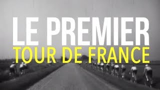 Le premier Tour de France  La Grande Explication [upl. by Zipnick]