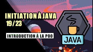 APPRENDRE À PROGRAMMER EN JAVA 11 INTRODUCTION À LA PROGRAMMATION ORIENTÈE OBJET [upl. by Leba695]