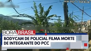 Câmera de policial grava morte de integrante do PCC I Bora Brasil [upl. by Joseph572]