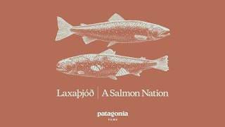 Laxaþjóð  A Salmon Nation  Patagonia Films [upl. by Noteloc]