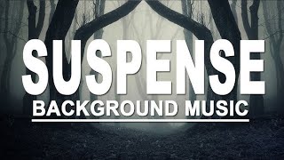 Suspense Background Music for Videos  No Copyrights Music [upl. by Isawk]