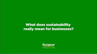 Europcar  What does Sustainability mean for your fleet  Helping to transition to a greener fleet [upl. by Nohsav]