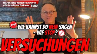 VERSUCHUNGEN  Wie kannst du NEIN sagen  wie Stopp  Teil 3  Pfarrer Fimm [upl. by Benjamen376]