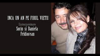 Sorin si Daniela Feldiorean  INCA UN AN PE FIRUL VIETII [upl. by Erdei447]