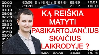 Numerologija Ką reiškia matyti pasikartojančius skaičius [upl. by Koss889]