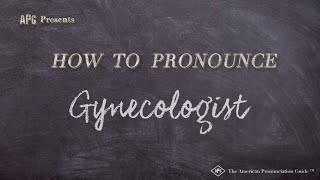 How to Pronounce Gynecologist Real Life Examples [upl. by Ahdar]