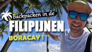 1  BORACAY HET PARADIJS  BACKPACKEN IN DE FILIPIJNEN [upl. by Bertila50]