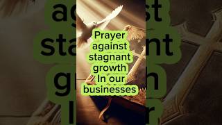 Powerful Prayer against stagnation of growth in our businesses Pray Along bible godplan prayer [upl. by Enimsaj]