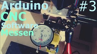 Arduino CNC 3 Software und Messen [upl. by Merwin]