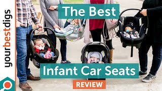 The Best Infant Car Seats  Reviewed amp Tested [upl. by Aihtibat377]