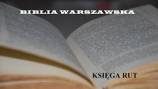 BIBLIA WARSZAWSKA ST 08 Księga Rut [upl. by Morena]