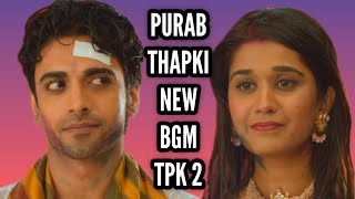 TPK 2  PurabThapki New BGM  BGM From Episode 154  Thapki Pyaar Ki 2  CODE NAME BADSHAH 2 [upl. by Novhaj]