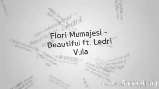 Flori Mumajesi  Beautiful ft Leadri Vula Lyrics [upl. by Redford]