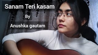 Sanam Teri kasamAnushka gautamguitar cover [upl. by Nathan373]