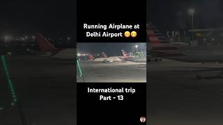 Running plane 😬😬 International trip Part  12  trending vlog explore shorts airindiaexpress [upl. by Kast]