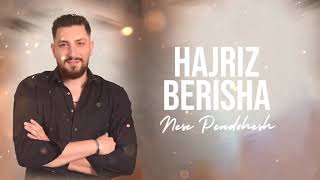 Hajriz Berisha  Nese Pendohesh [upl. by Ennoryt]