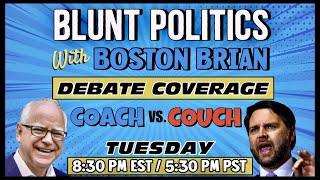 🚨LIVE VP DEBATE COVERAGE🚨 BLUNT POLITICS PODCAST [upl. by Sremmus85]