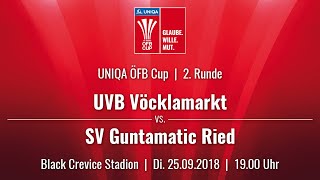 25092018  1900  UVB Vöcklamarkt  SV Guntamatic Ried  UNIQA ÖFB Cup 1819  2 Runde [upl. by Schwing]