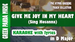 Give me joy in my heart Sing Hosanna  Hymn Karaoke with lyrics  Hymn Backing Track Collection [upl. by Yannodrahc]