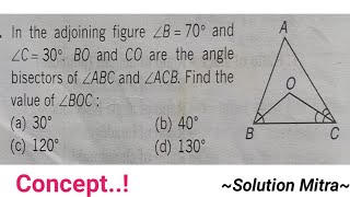 In the adjoining figure ∠B  70° and ∠C  30°  BO and CO are the angle bisectors of ∠ABC and ∠ACB [upl. by Atsyrc]