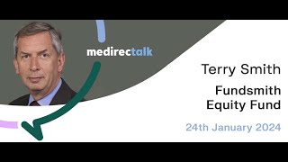 medirectalk 24 January 2024 Terry Smith  Fundsmith Equity Fund [upl. by Osnohpla762]