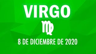 ♍ Horoscopo De Hoy Virgo  8 de Diciembre de 2020 [upl. by Alehtse]