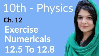 10th Class Physics Chapter 12  Numerical no 125 to 128  Class 10 Physics Chapter 3 [upl. by Riella]