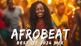 AFROBEATS MIX 2024 🔥 AMAPIANO MIX 2024  BEST OF NAIJA AFROBEAT VIDEO MIX  BURNA BOY AYRA STARR [upl. by Delinda]