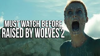 RAISED BY WOLVES Season 1 Recap  Must Watch Before Season 2  HBO Max Series Explained [upl. by Jessika]