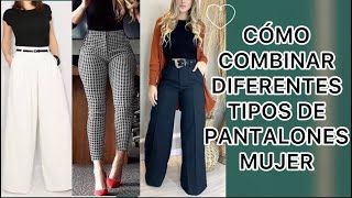 CÓMO VESTIR MODERNA ELEGANTE Y FINA CON DIFERENTES TIPOS DE PANTALONES DE MODA 20212022 LOOKS MUJER [upl. by Genevra]