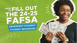 How to fill out the 2425 FAFSA Starting as a Student [upl. by Guglielma]