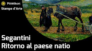 Ritorno al paese natio  Giovanni Segantini [upl. by Emelda701]