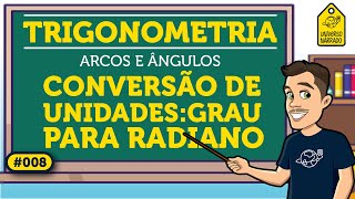 Conversão de Unidades Graus e Radianos  Trigonometria [upl. by Esdras]