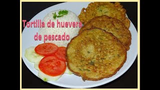 TORTILLA DE HUEVERA DE PESCADO  CROQUETAS DE HUEVERA  Receta fácil 🇵🇪 [upl. by Jenica]