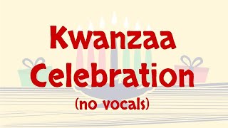 Kwanzaa Celebration Lyric Video  No Vocals [upl. by Joash468]