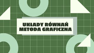 Układy równań  metoda graficzna [upl. by Madai]