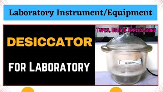 Laboratory Desiccator  Laboratory Equipment  Functions and Applications in Laboratory Works [upl. by Ecad174]