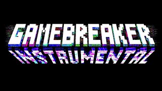 Gamebreaker Trmix instrumental v2 [upl. by Aneryc102]