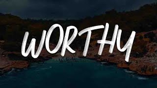 Elevation Worship  Worthy Lyrics  Mix Worship Playlist [upl. by Nelyk]