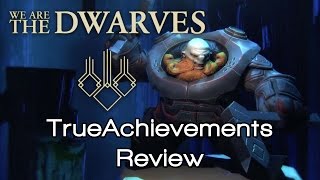 We Are The Dwarves  TrueAchievements Review [upl. by Nyledam]