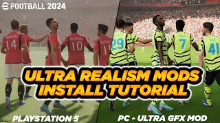 eFootball 2024™ Realism Mods Install Tutorial  Ultra GFX All Teams Kits Leagues amp Scoreboards [upl. by Cioffred]